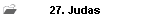 27. Judas